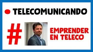 🔴 Directo: Emprendimiento en Telecomunicaciones [ ⭐ Carlos Romero ⭐ ] (y sector aeroespacial)