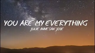You are my Everything - Julie Anne San Jose (Full Song) GMA Descendants of the Sun [LyricsVideo]