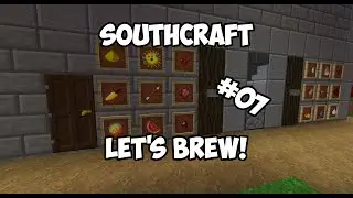 SouthCraft - Let's Brew - Episode 7