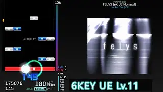 [BMS] FELYS [6K UE Normal]