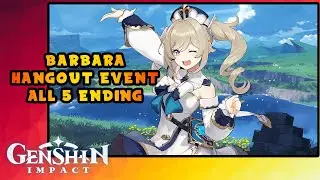 Genshin Impact - Barbara Hangout Event All Ending