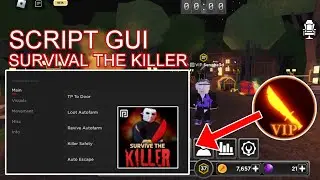 Survive The Killer Script Auto Farm Unlock Vip Gampass Gui |Hydrogen,fluxus,Arceus x Mobile