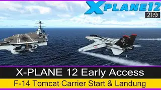 F-14 Tomcat - Carrier Start & Landung ★ X-Plane 12 Early Access Deutsch