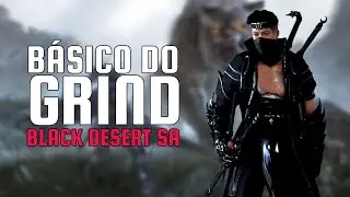O Básico do GRIND Black Desert Online - King
