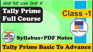 Tally Prime full Course Playlist with pdf Notes & Tally Prime full tutorial in Hindi | Class- 1