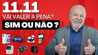 11.11 ALIEXPRESS VAI VALER A PENA DESSA VEZ?