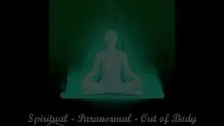 Beyond Being | V1 - Spiritual - Paranormal - Out of Body