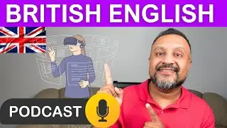 Learn Native British English: Content Creation and Gadgets! (Podcast)