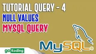 #4 Null Value pada MySql Query - Part 4