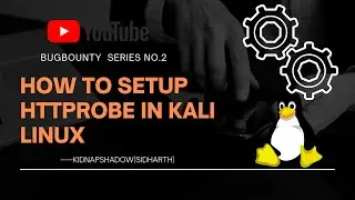 How to install Httprobe in Kali-linux | setup and config 100% error free