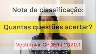 CEDERJ 2020 - Nota de classificação: quantas questões acertar? - notas de corte do Vestibular 2020.1