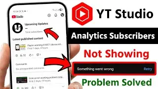 Yt Studio Something Went Wrong Problem Today | Yt Studio Analytics Something Went Wrong Problem