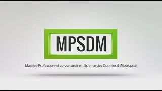 Teaser MPSDM : Mastère Professionnel co-construit en Science des Données & Mobiquité