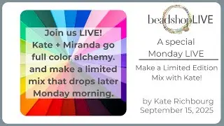 Birthday Week Kickoff: Make a Bead Mix LIVE at 8 AM PT!