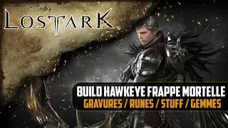 [Lost Ark] Hawkeye Build Frappe Mortelle : guide complet