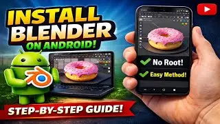 Easy Way to Download & Install Blender on Android Phone