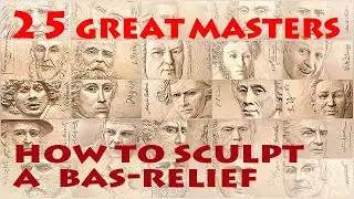 How to sculpt a bas-relief - 25 great masters of art
