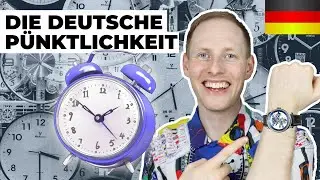 Deutsche Pünktlichkeit | Deutsche Kultur | B2 C1 Deutsch