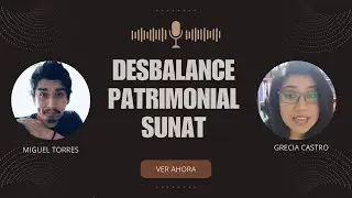Desbalance Patrimonial #SUNAT