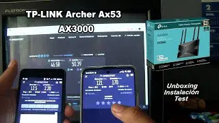 Unboxing, instación y Prueba de velocidad extrema - TP-Link Archer ax53 - AX3000 - COMPLETO