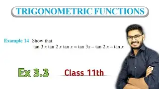 Example 14 of Trigonometric Functions Class 11th | Math | Examples of Trigonometric Functions, NCERT