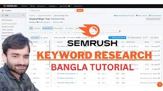 How to do Keyword Research with Semrush SEO Tools (কীওয়ার্ড রিসার্চ) | SEO BANGLA TUTORIAL 2023