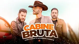 Luan Pereira - Cabine Bruta ft. 
