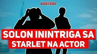 Solon inintriga sa starlet na actor
