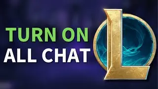 How To Turn On All Chat In League Of Legends (Quick Guide)