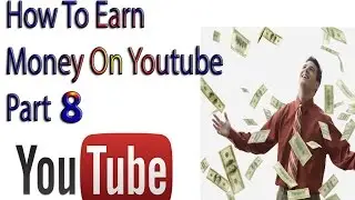 how to make money on youtube full course in urdu hindi part 8