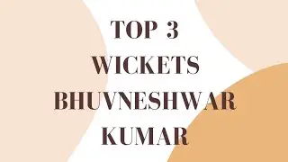 Top 3 bowled wickets /Bhuvneshwar kumar/