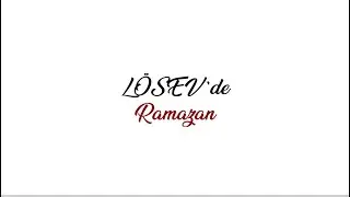 LÖSEV'de Ramazan