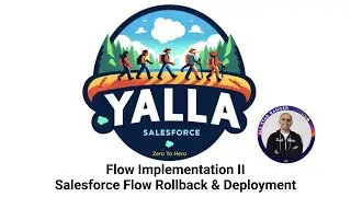 47 - Salesforce Flow Rollback & Deployment | Salesforce Administrator