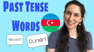 Learn Azerbaijani: Past Tense Words