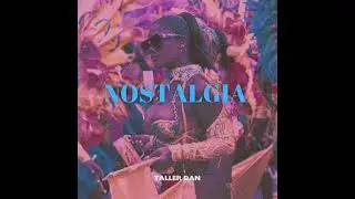 Taller Dan - Nostalgia
