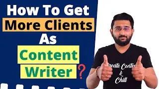 How to Get More Clients As A Content Writer? 8 Marketing Mistakes Content Writers Make