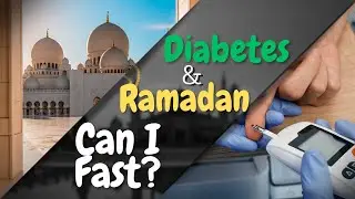 Diabetes and Ramadan | A Quick Guideline Discussion