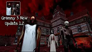 Granny 3 Mobile Version New Update 1.2 - New Nightmare mode