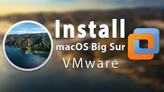 Install Mac os Big Sur in Vmware workstation pro 15 on windows