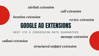Google Ad Extensions Guide | Types Of Google Ad Extensions | Google Ad Extensions For Direct Sale