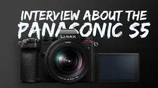 Panasonic S5 - An interview with Martin Wallgren from Panasonic