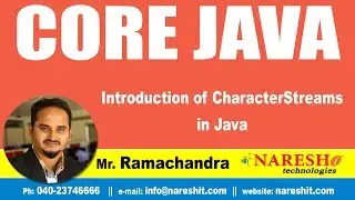 Core Java Tutorials | Introduction of CharacterStreams in Java | by Mr.Ramachandra