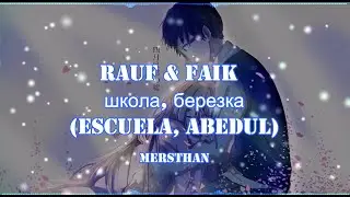 Rauf & Faik - школа, березка (Sub. Es/ Pronunciacion)