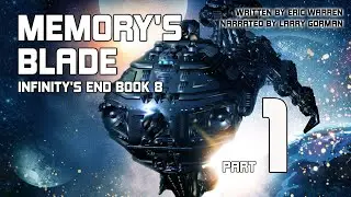 Memory’s Blade, Infinity's End Book 8, Part 1
