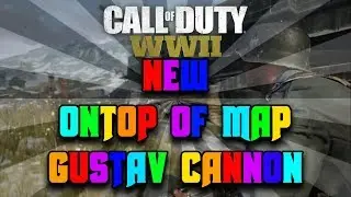 COD WW2 Glitches - New Ontop Of Map Gustav Cannon (XB1,PS4)