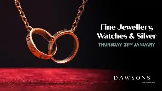 Fine Jewellery, Watches & Silver | Thursday 23rd January