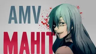 「AMV」Mahito