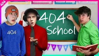 404 Goes back to School | (Ft: Detrouty, Skyro & More!)