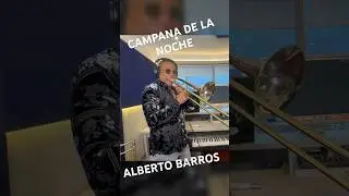 CAMPANA DE LA NOCHE SOLO  ALBERTO BARROS