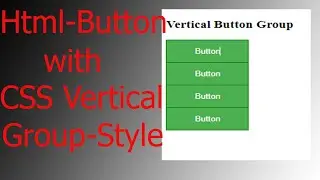 How to Create a Vertical Group Button Only Html and CSS(2021)